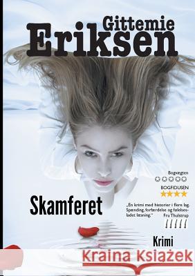 Skamferet: En Pia Holm krimi Gittemie Eriksen 9788743008767 Books on Demand - książka