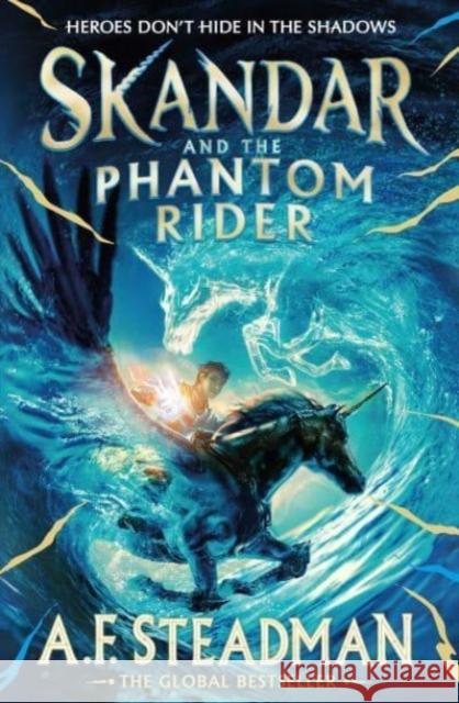 Skandar and the Phantom Rider: the spectacular sequel to Skandar and the Unicorn Thief, the biggest fantasy adventure since Harry Potter A.F. Steadman 9781398502925 SIMON & SCHUSTER - książka