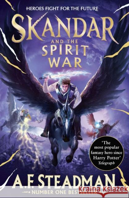 Skandar and the Spirit War: Unmissable finale to the adventure series that everyone is talking about! A.F. Steadman 9781398524774 Simon & Schuster Ltd - książka
