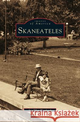 Skaneateles Sue Ellen Woodcock 9781531605797 Arcadia Library Editions - książka