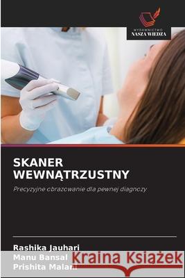 Skaner WewnĄtrzustny Rashika Jauhari Manu Bansal Prishita Malani 9786209055249 Wydawnictwo Nasza Wiedza - książka