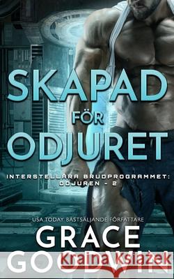 Skapad för Odjuret: Odjuret Goodwin, Grace 9781795927017 Ksa Publishing Consultants Inc - książka