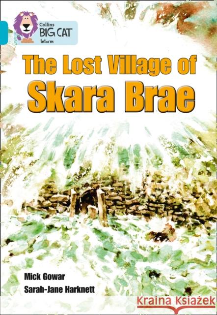 Skara Brae: Band 07/Turquoise Mick Gowar 9780007461837 HarperCollins Publishers - książka