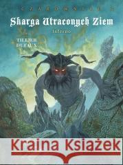 Skarga Utraconych Ziem T. 2 Czarownice... Jean Dufaux 9788328149410 Egmont - książka