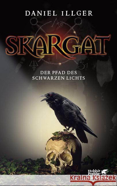 Skargat - Der Pfad des schwarzen Lichts Illger, Daniel 9783608981605 Klett-Cotta - książka