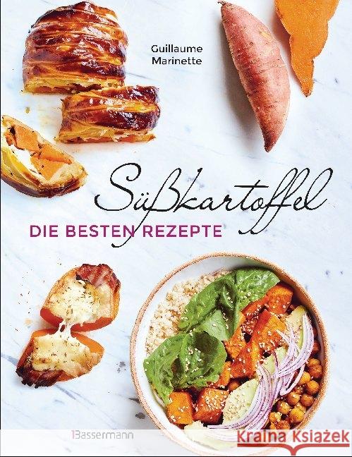 Süßkartoffel - die besten Rezepte : Für Püree & Pommes, Bowls & Currys, Suppen & Salate, Chips & Dips. Glutenfrei Marinette, Guillaume 9783809441823 Bassermann - książka