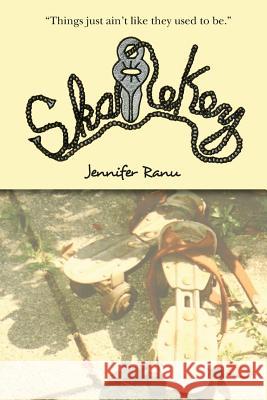 Skatekey Jennifer Ranu 9781456876272 Xlibris Corporation - książka