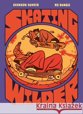 Skating Wilder (Library Edition) Brandon Dumais Aj Dungo 9781838749309 Nobrow Press - książka