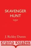 Skavenger Hunt J. Rickley Dumm 9780996765602 John Rickley Dumm