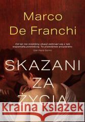 Skazani za życia DE FRANCHI MARCO 9788382306071 SONIA DRAGA - książka