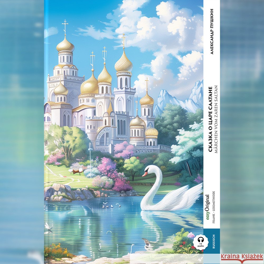 Skazka o zare Saltane / Märchen vom Zaren Saltan (Buch + Audio-Online) - Frank-Lesemethode - Kommentierte zweisprachige Ausgabe Russisch-Deutsch, m. 1 Audio, m. 1 Audio Puschkin, Alexander 9783991684749 EasyOriginal - książka