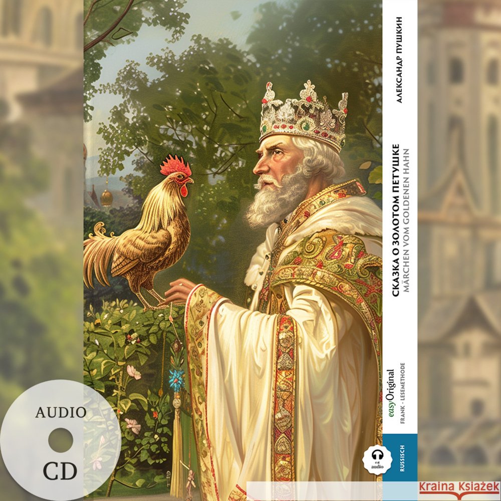 Skazka o zolotom petuschke / Märchen vom goldenen Hahn (Buch + Audio-CD) - Frank-Lesemethode - Kommentierte zweisprachige Ausgabe Russisch-Deutsch, m. 1 Audio-CD, m. 1 Audio, m. 1 Audio Puschkin, Alexander 9783991684817 EasyOriginal - książka