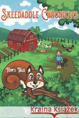 Skeedaddle Chronicles: Tom's Tale Robin Hollo 9798847619127 Independently Published - książka