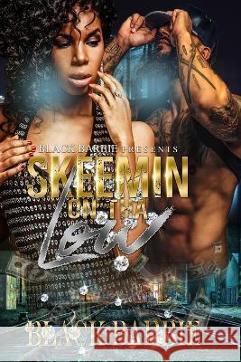 Skeemin On Tha Low Black Barbie, Black Black 9781973551478 Independently Published - książka