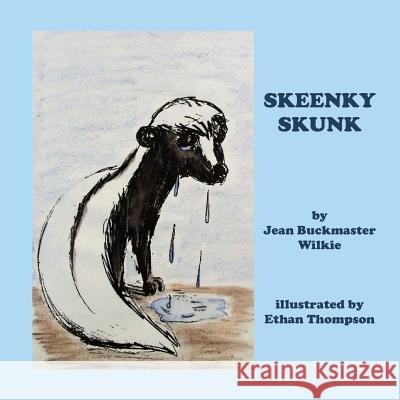 Skeenky Skunk Jean Buckmaster Wilkie Ethan Thompson 9781727127942 Createspace Independent Publishing Platform - książka