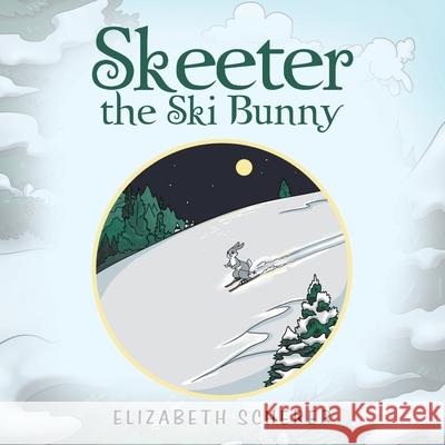 Skeeter, the Ski Bunny Elizabeth Scherer 9781665502665 AuthorHouse - książka