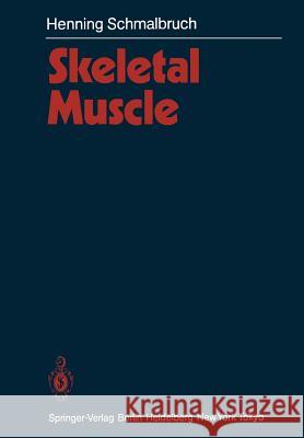 Skeletal Muscle Henning Schmalbruch 9783642825538 Springer - książka