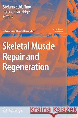 Skeletal Muscle Repair and Regeneration Terence Partridge Stefano Schiaffino 9781402067679 Not Avail - książka