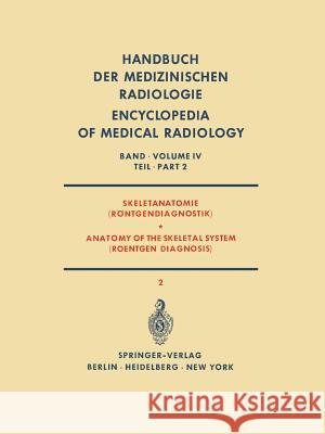 Skeletanatomie (Röntgendiagnostik) / Anatomy of the Skeletal System (Roentgen Diagnosis): Teil 2 / Part 2 Fischer, E. 9783642950452 Springer - książka