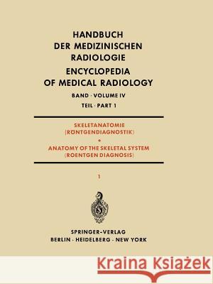 Skeletanatomie (Röntgendiagnostik) Teil 1 / Anatomy of the Skeletal System (Roentgen Diagnosis) Part 1 Amprino, Rodolfo 9783642951480 Springer - książka