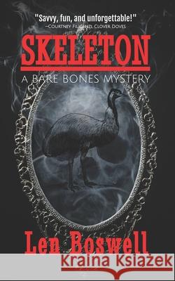 Skeleton: A Bare Bones Mystery Len Boswell 9781521251737 Independently Published - książka