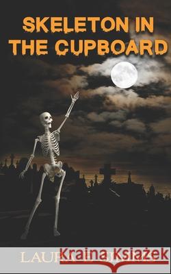 Skeleton in the Cupboard Laura E. Simms 9781519676351 Createspace Independent Publishing Platform - książka