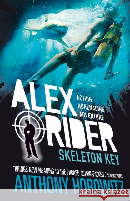 Skeleton Key: The explosive third adventure in the bestselling spy series that's sold over 21 million copies; for fans of action, gadgets and danger aged 9-14 Anthony Horowitz 9781406360219 Walker Books Ltd - książka