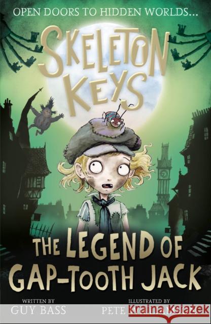 Skeleton Keys: The Legend of Gap-tooth Jack Guy Bass 9781788952460 Little Tiger Press Group - książka