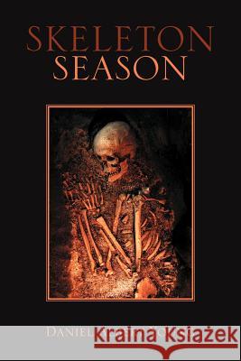 Skeleton Season Daniel Albert Young 9781469127897 Xlibris Corporation - książka