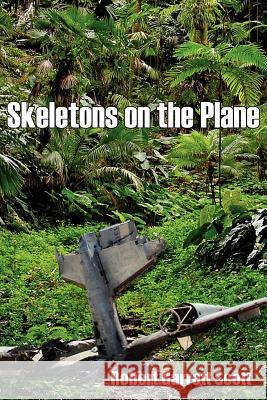 Skeletons on the Plane Robert Garrett Scott 9781425991364 Authorhouse - książka