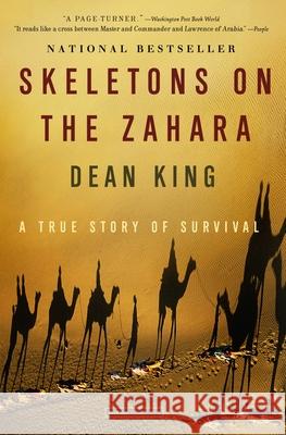 Skeletons on the Zahara: A True Story of Survival Dean King 9780316159357 Back Bay Books - książka