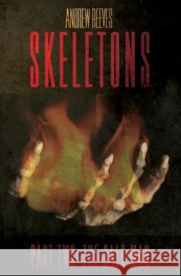 Skeletons: Part Two: The Bald Man Andrew Reeves 9781733365833 Skeletons, LLC. - książka