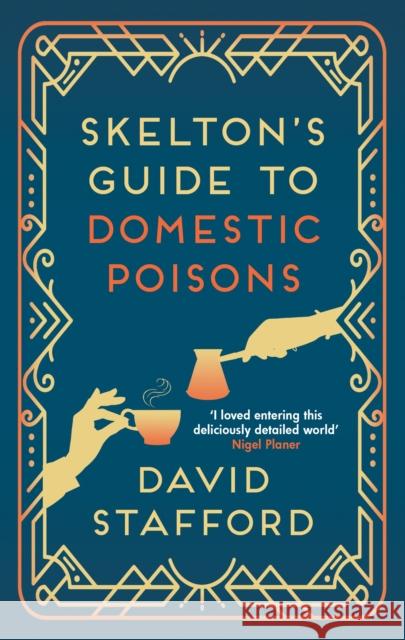 Skelton's Guide to Domestic Poisons: The sharp-witted historical whodunnit David Stafford 9780749026738 Allison & Busby - książka