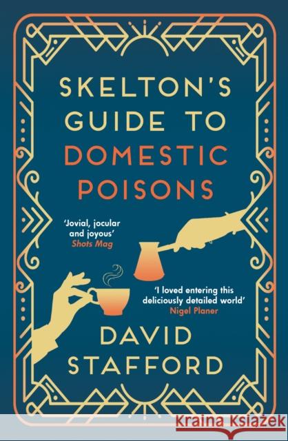 Skelton's Guide to Domestic Poisons: The sharp-witted historical whodunnit David Stafford 9780749026837 Allison & Busby - książka