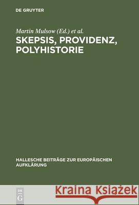 Skepsis, Providenz, Polyhistorie Mulsow, Martin 9783484810075 Max Niemeyer Verlag - książka