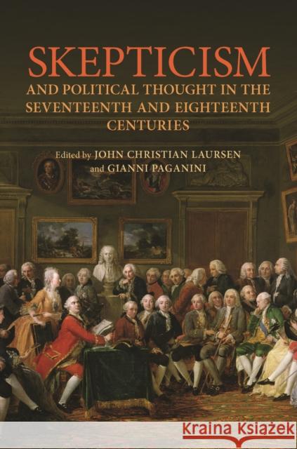 Skepticism and Political Thought in the Seventeenth and Eighteenth Centuries John Christian Laursen Gianni Paganini John Christian Laursen 9781442649217 University of Toronto Press - książka