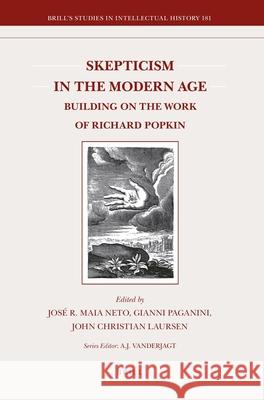 Skepticism in the Modern Age: Building on the Work of Richard Popkin José Maia Neto, Gianni Paganini, John Christian Laursen 9789004177840 Brill - książka