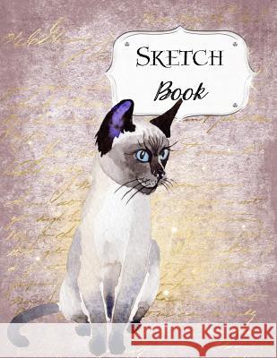 Sketch Book: Cat Sketchbook Scetchpad for Drawing or Doodling Notebook Pad for Creative Artists #3 Purple Siamese Doodles, Jazzy 9781073500659 Independently Published - książka