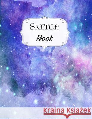 Sketch Book: Galaxy Sketchbook Scetchpad for Drawing or Doodling Notebook Pad for Creative Artists #3 Blue Purple Doodles, Jazzy 9781073478262 Independently Published - książka