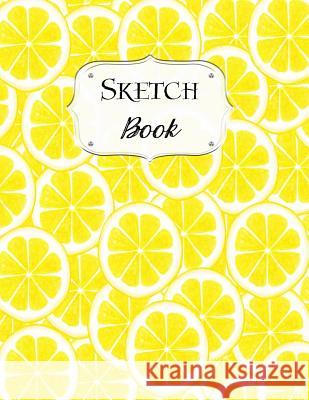 Sketch Book: Lemon Sketchbook Scetchpad for Drawing or Doodling Notebook Pad for Creative Artists #1 Doodles, Jazzy 9781073481477 Independently Published - książka