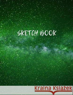 Sketch Book: Space Activity Sketch Book For Kids Notebook For Drawing, Sketching, Painting, Doodling, Writing Sketch Book For Child Sketch B Blan 9781674243504 Independently Published - książka