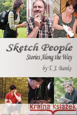 Sketch People: Stories Along the Way Banks, T. J. 9781462400430 Inspiring Voices - książka