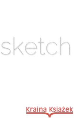 SketchBOOK Sir Michael Huhn artist designer edition: Sketch Huhn, Michael 9780464245322 Blurb - książka