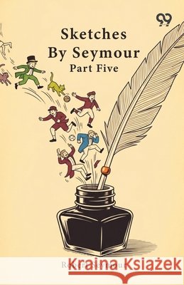 Sketches By Seymour Part Five Seymour, Robert 9789376800223 Double 9 Books - książka