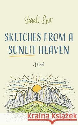 Sketches from a Sunlit Heaven Sarah Law 9781666793550 Wipf & Stock Publishers - książka