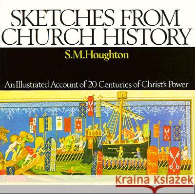 Sketches from Church History S. M. Houghton Iain H. Murray 9780851513171 Banner of Truth - książka