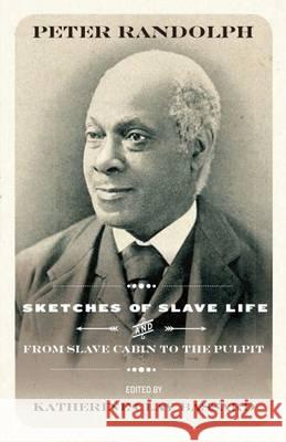 Sketches of Slave Life and From Slave Cabin to the Pulpit Randolph, Peter 9781943665044 West Virginia University Press - książka