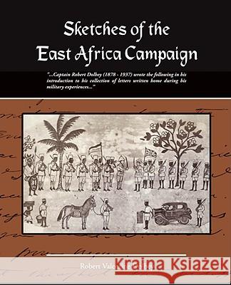 Sketches of the East Africa Campaign Robert Valentine Dolbey 9781605970165 Book Jungle - książka