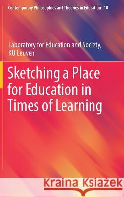 Sketching a Place for Education in Times of Learning Laboratory for Education and Society 9783319769196 Springer - książka
