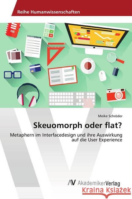 Skeuomorph oder flat? : Metaphern im Interfacedesign und ihre Auswirkung auf die User Experience Schröder, Meike 9783330515253 AV Akademikerverlag - książka